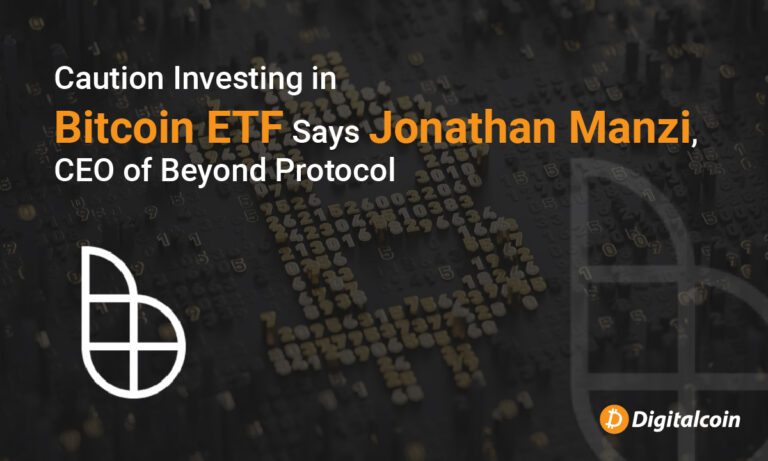 Attention Investir dans Bitcoin ETF, déclare Jonathan Manzi, PDG de Beyond Protocol