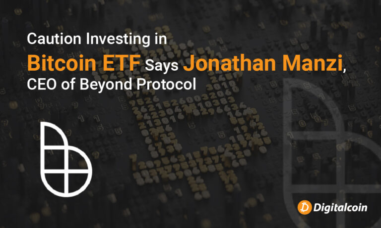 Attention Investir dans Bitcoin ETF, déclare Jonathan Manzi, PDG de Beyond Protocol