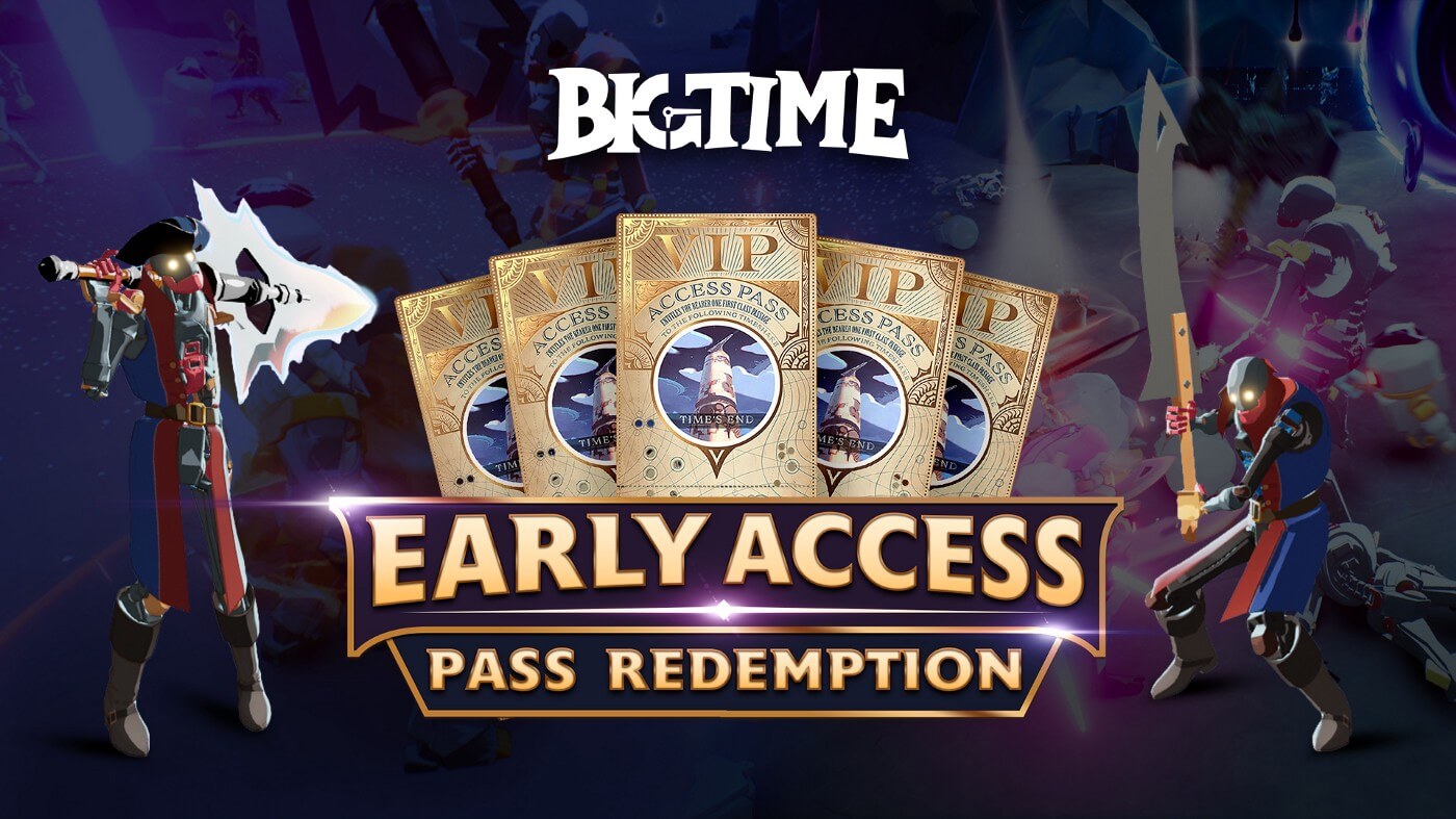 Big Time Early Access Launch for Golden Pass Holders