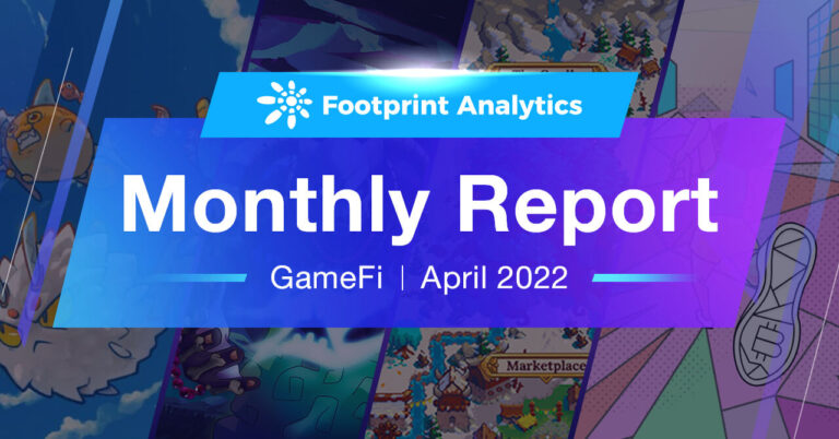 GameFi glisse sur les tendances macro mais les projets individuels brillent |  Rapport mensuel d’avril
