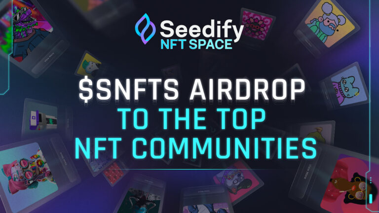 Seedify fait la promotion d’Airdrop massif de son nouveau jeton utilitaire auprès des meilleures communautés NFT