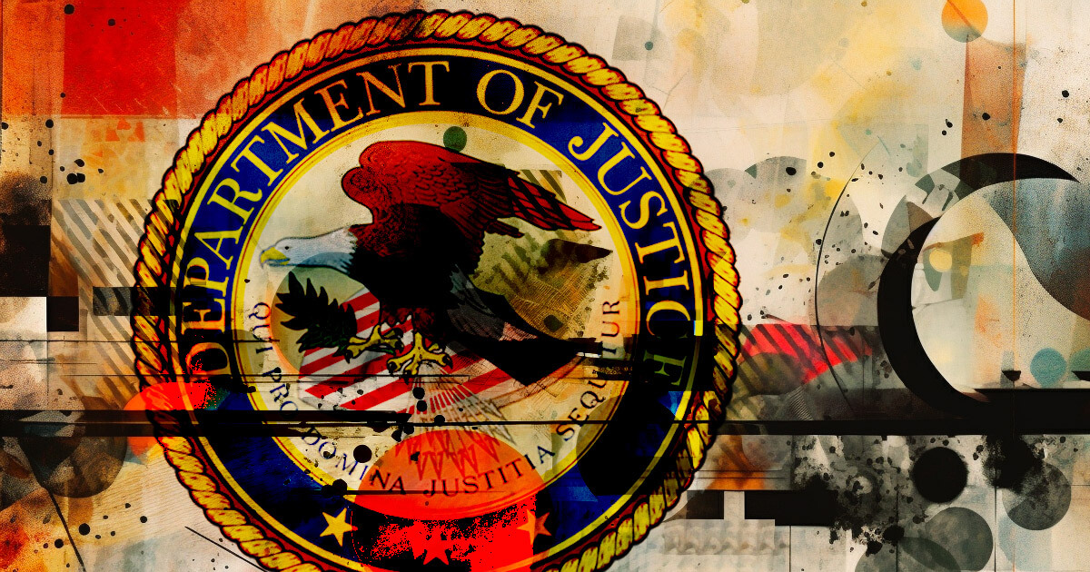 US DOJ ramps up crypto scrutiny: targets crypto exchanges, DeFi hackers