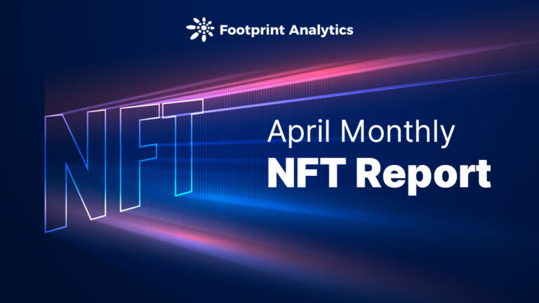 Rapport NFT mensuel d’avril : Naviguer sur le marché volatil des NFT
