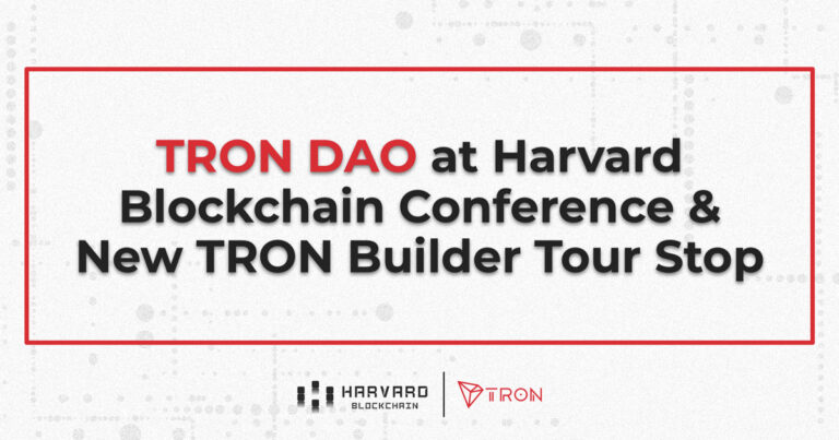 TRON DAO à la conférence Harvard Blockchain et au nouvel arrêt de la tournée TRON Builder