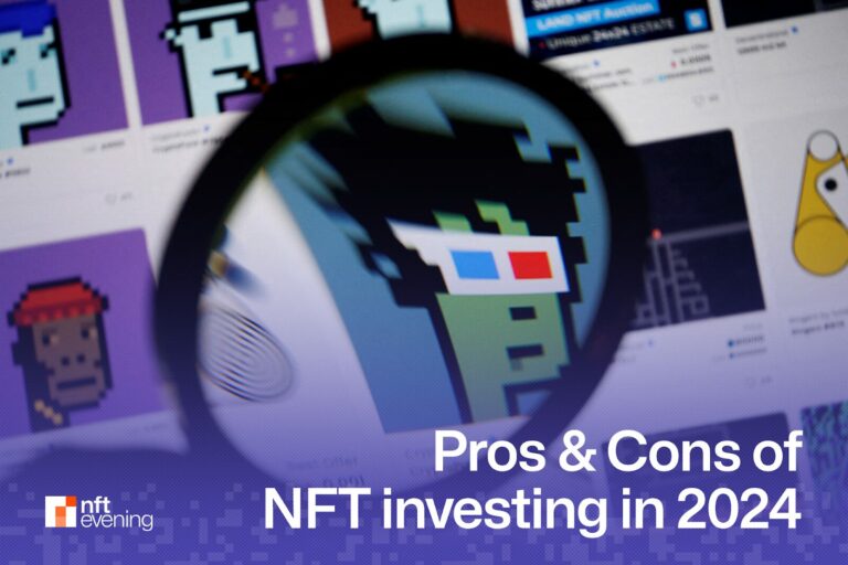 Avantages et inconvénients de l’investissement NFT en 2024